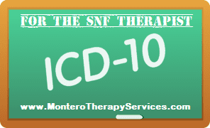 ICD-10: What Every SNF Therapist Needs to Know {Now!}