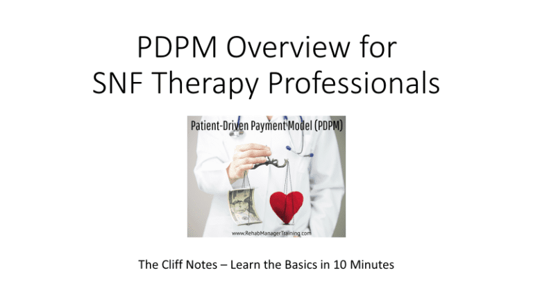 PDPM – Crash Course 10 Minute Video for SNF Therapy Professionals