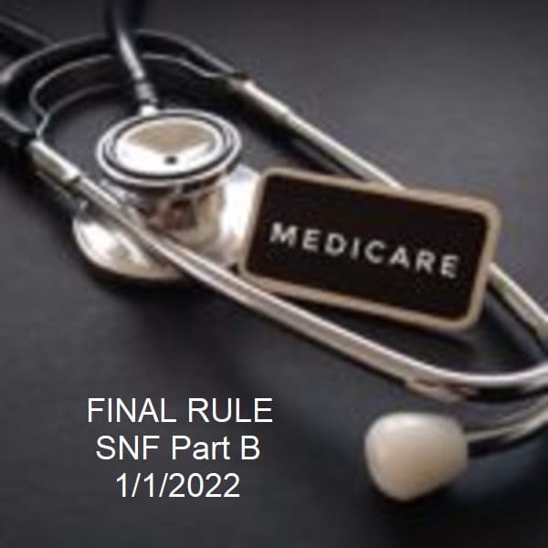 Medicare Part B Rules for 1/1/22 The Final Rule & SNF Therapy