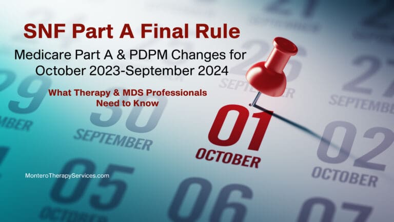 SNF Medicare Part A & PDPM Changes 10/1/23 – Final rule Impact On therapy & MDS